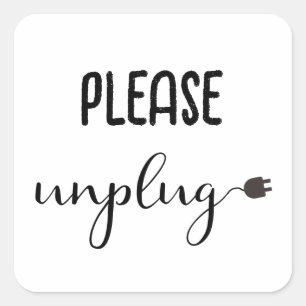 Sticker Carré Veuillez débrancher avec du texte de script et un 