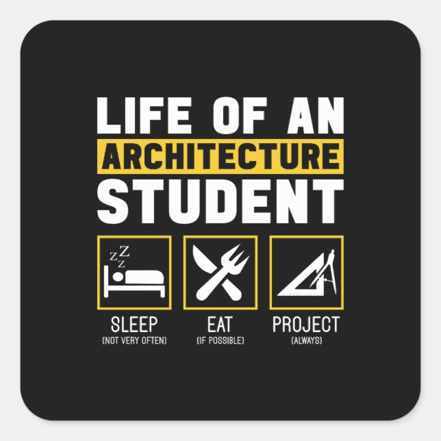 Sticker Carré Vie Sur Un Travail D'Architecte Étudiant En Archit (Devant)