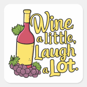 Sticker Carré Vins Un Peu, Rires Beaucoup ! Pun à vin mignon