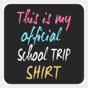 Sticker Carré Voici ma chemise officielle de voyage à l'école
