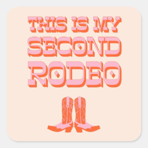 Sticker Carré Voici My Second Rodeo (+ bottes de cowboy)