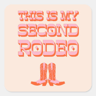 Sticker Carré Voici My Second Rodeo (+ bottes de cowboy)