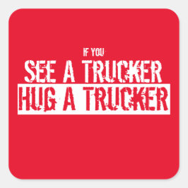 Sticker Carré Voir Un Camionneur, Embrasser Un Camionneur