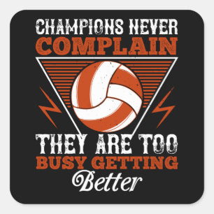 Sticker Carré Volley-ball - Les champions ne se plaignent jamais