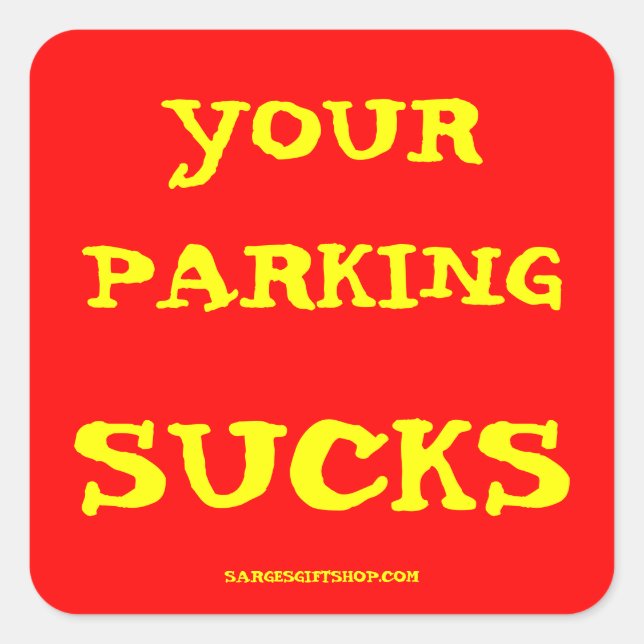 STICKER CARRÉ VOS SUCKS DE STATIONNEMENT (Devant)