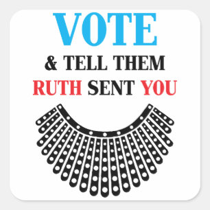 Sticker Carré Vote Dites-Leur Ruth Vous A Envoyé - Ruth Bader Gi