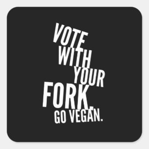 Sticker Carré Votez Avec Votre Fourche Go Vegan