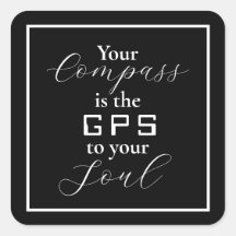 "Votre boussole est le GPS de votre âme" phrase