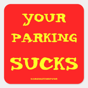 STICKER CARRÉ VOTRE STATIONNEMENT SUCE