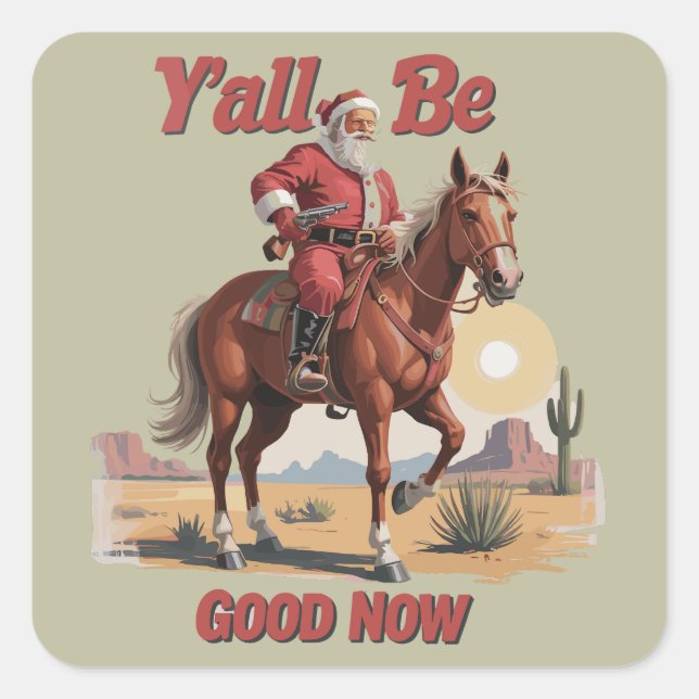 Sticker Carré Vous allez bien maintenant amusant Père Noël Cowbo (Devant)