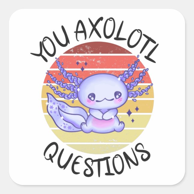Sticker Carré Vous avez des questions axolotales (Devant)