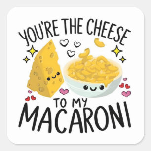 Sticker Carré Vous êtes le fromage à mon amour de macaroni Autoc