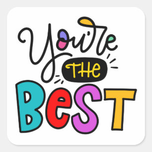 Sticker Carré Vous êtes le meilleur, en lettres