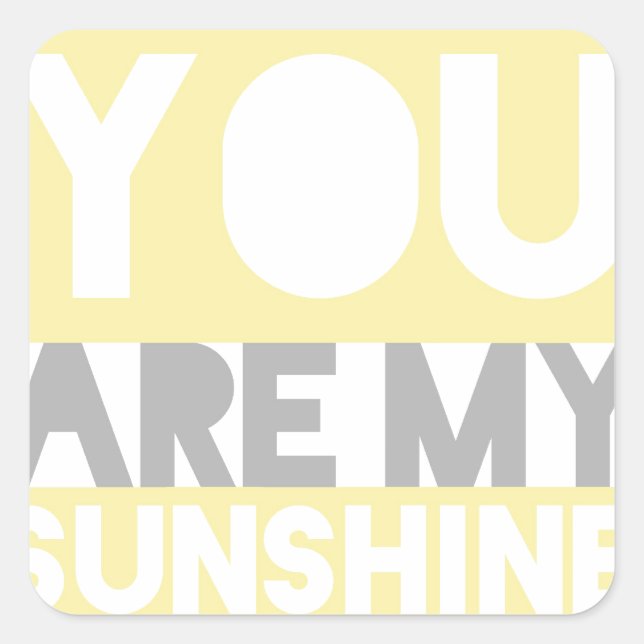 Sticker Carré Vous Êtes Mon Soleil (Devant)
