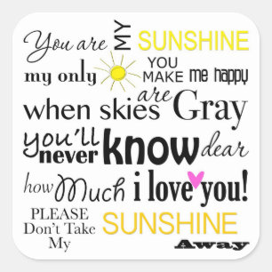 Sticker Carré Vous êtes mon soleil, mon seul soleil