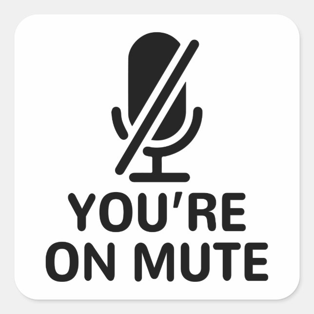 Sticker Carré Vous êtes muet (Devant)