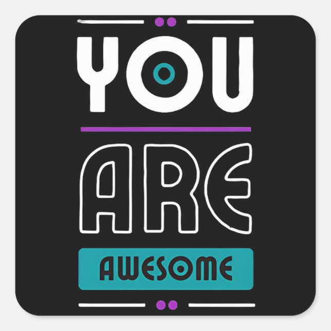 Sticker Carré Vous êtes une formidable motivation dire (Devant)
