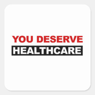 Sticker Carré Vous méritez des soins de santé