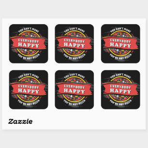 Sticker Carré Vous ne pouvez pas rendre tout le monde heureux : 