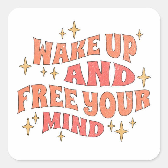 Sticker Carré Wake Up and Free your Mind (Devant)