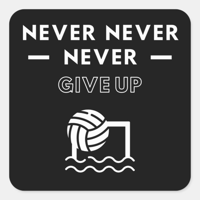 Sticker Carré Water polo : N'abandonnez jamais. (Devant)