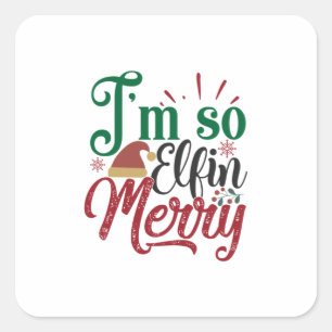 Sticker Carré Xmas Gift I Am So Elfin Merry