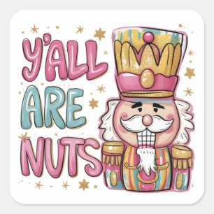 Sticker Carré Y'all Are Nuts Coquette Nutcracker Xmas Preppy