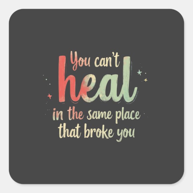 Sticker Carré You Can't Heal Quote Typography Design (Devant)