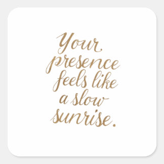 Sticker Carré Your Presence: A Slow Sunrise