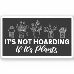 Sticker Ce n'est pas l'hébergement si c'est le jardinage a