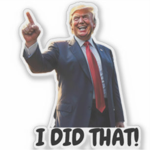 Sticker C'Est Ce Que J'Ai Fait En Rirant Trump