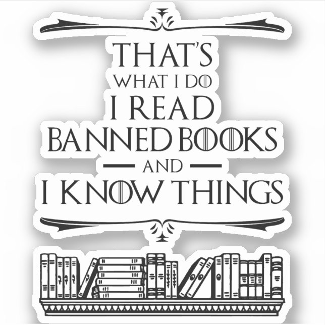 Sticker C'est ce que je fais Lire des livres interdits (Devant)