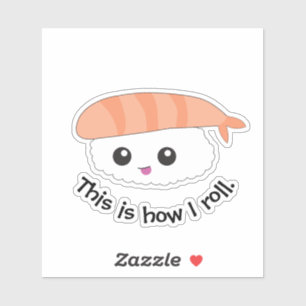 Sticker C'est comme ça que je roule Illustration Sushi