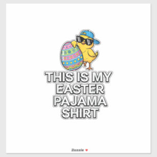 Sticker C'est ma chemise de pyjama de Pâques Chick Egg gar