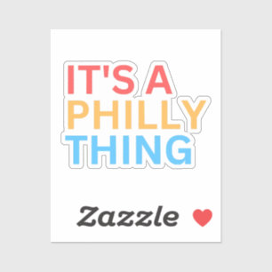 STICKER C'EST UN TRUC DE PHILLY