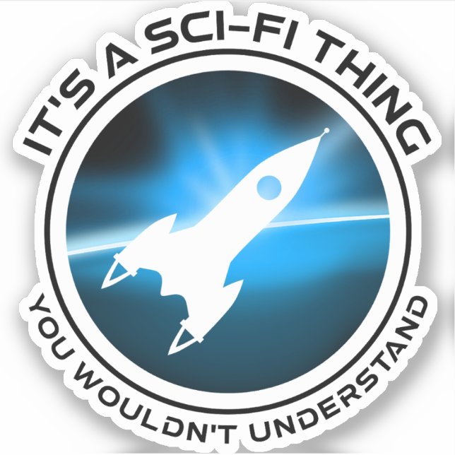 Sticker C'est un truc de science-fiction - vous ne compren (Devant)