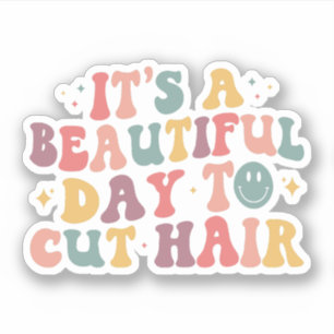 Sticker C'est une belle journée pour couper les coiffeurs