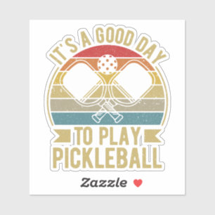 Sticker C'est une bonne journée pour jouer au Pickleball