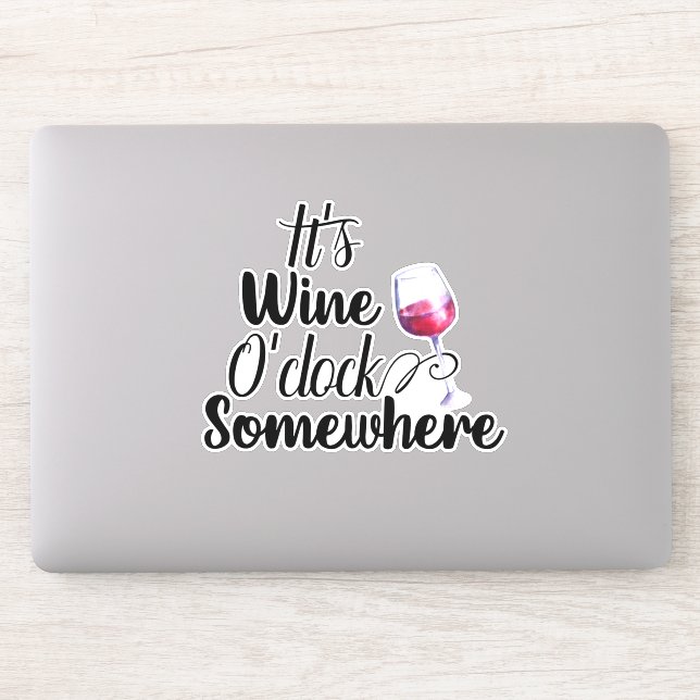 Sticker C'est Wine O'clock Quelque part qui dit (Ordinateur)