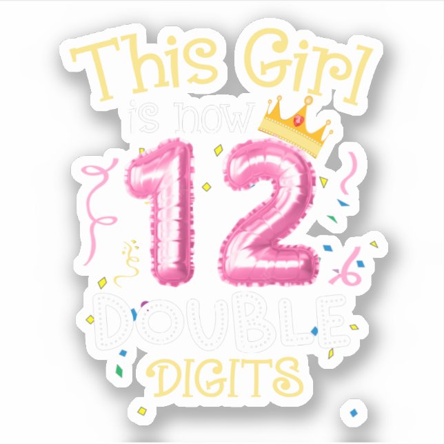 Sticker Cette Fille Est Maintenant 12 Chiffres Double Anni (Devant)