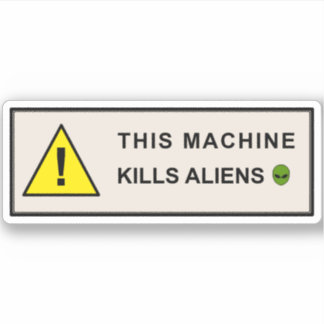 Sticker Cette machine tue les Aliens