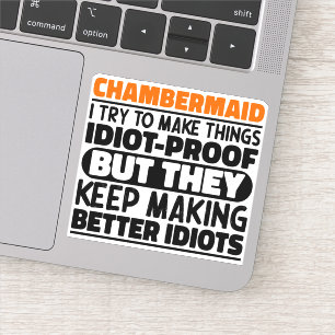 Sticker Chambermaid J'Essaie De Faire Des Citations Drôle