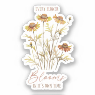 Sticker Chaque Fleur Fleurit À Son Propre Moment