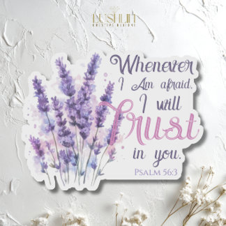 Sticker Chaque fois que j'ai peur, je me fierai à - Psaume