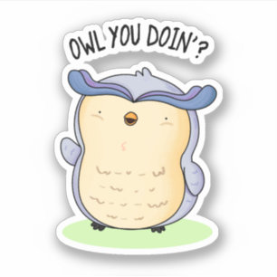 Sticker Chouette, tu fais un drôle de jeu d'oiseaux