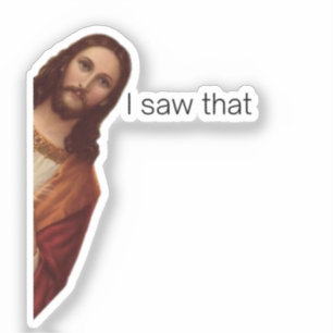 Sticker Christ Jésus vous regarde, Jésus j'ai vu ça