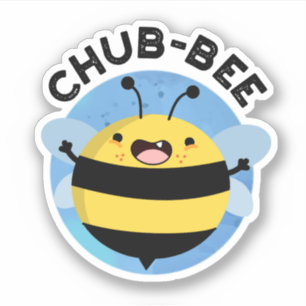 Sticker Chub-bee Funny Chubby Bee Pun