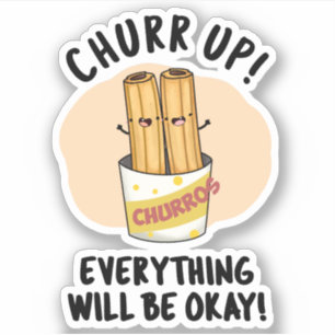 Sticker Churchill Up Tout Va Bien Être Drôle Churros Pun