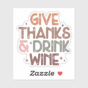 Sticker Citation amusante "Donner Merci et boire du vin"