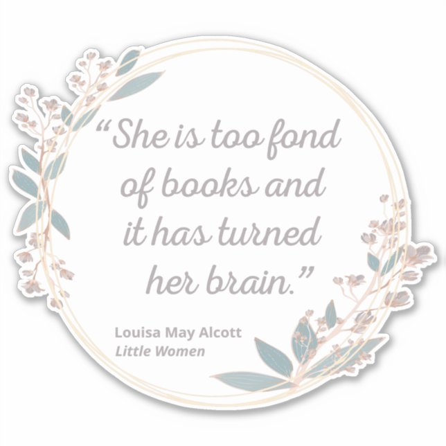 Sticker Citation de Little Women II - Style mignon (Devant)